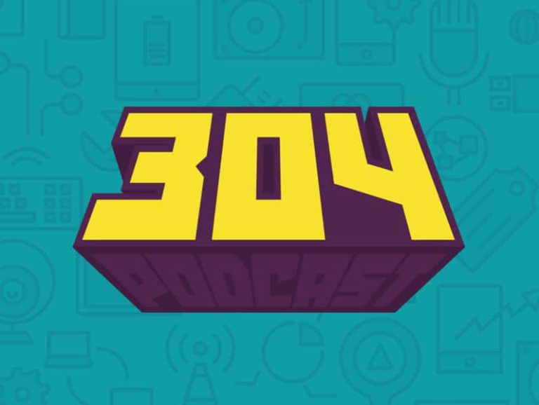 304 Podcast: Oyun Dünyası Podcasti
