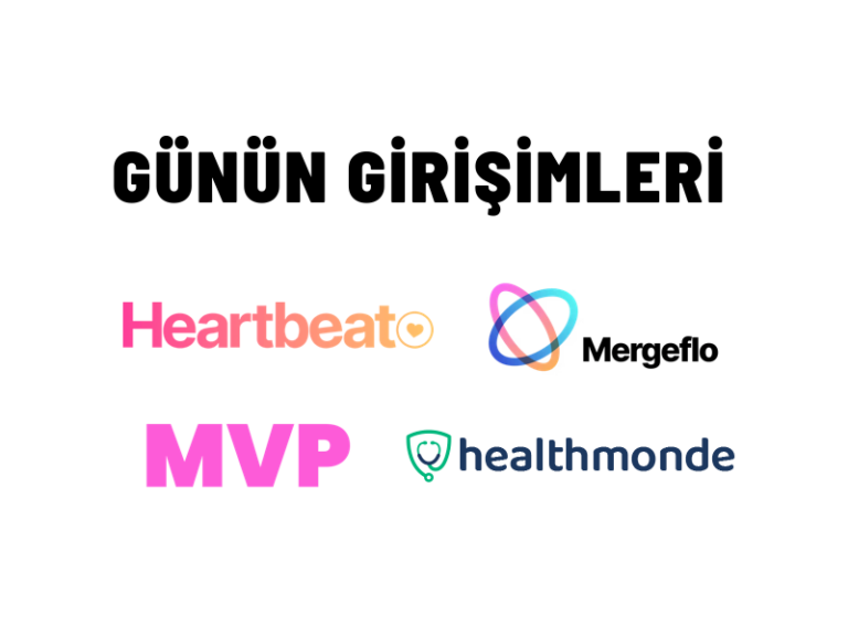 Günün Girişimleri 2: Heartbeat, The MVP, Merge Flo, Health Monde