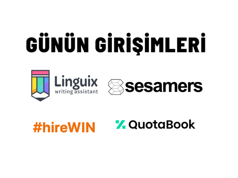 Günün Girişimleri 53: Linguix, HireWin, QuotaBook, Sesamers